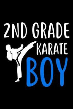 Paperback 2nd Grade Karate Boy: Martial Arts 2nd Grader Gift Notebook for Boys Book