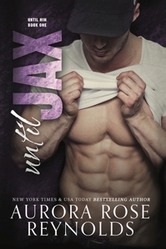 Until Jax - Book #2 of the Until Him/Her