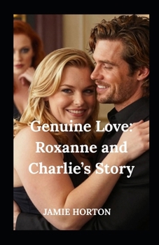 Paperback Genuine Love: Roxanne and Charlie's Story Book