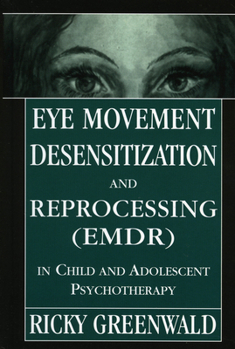 Hardcover Eye Movement Desensitization Reprocessing (Emdr) in Child and Adolescent Psychotherapy Book