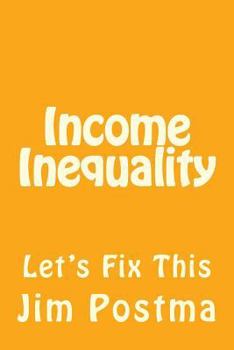 Paperback Income Inequality: Let's Fix This Book