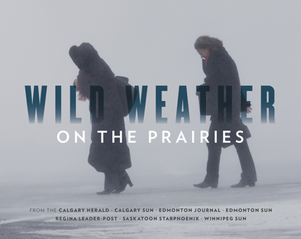Hardcover Wild Weather on the Prairies Book