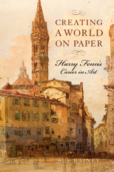 Hardcover Creating a World on Paper: Harry Fenn's Career in Art Book