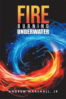 Paperback Fire Burning Underwater Book