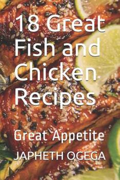 Paperback 18 Great Fish and Chicken Recipes: Great Appetite Book