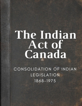 Paperback The Indian Act of Canada Book