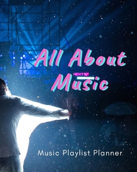 Paperback All About Music: DJ mix playlist journal Weekly Planner for Work and Personal Everyday Use Jazz, Rap, Love, Soul and others - Review Pl Book