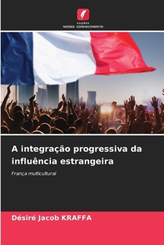Paperback A integração progressiva da influência estrangeira [Portuguese] Book