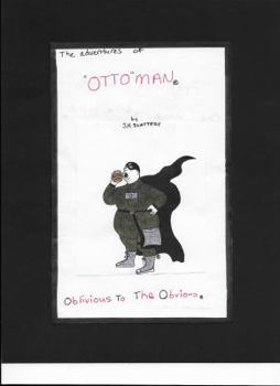 Paperback The Adventures of "OTTO"MAN Book