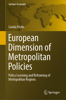 Hardcover European Dimension of Metropolitan Policies: Policy Learning and Reframing of Metropolitan Regions Book