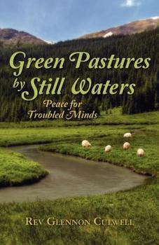 Paperback Green Pastures by Still Waters: Peace for Troubled Minds Book