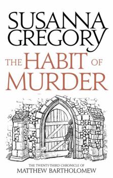 Hardcover The Habit of Murder: The Twenty Third Chronicle of Matthew Bartholomew Book