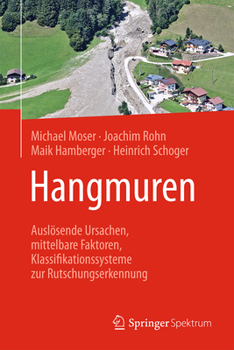 Hardcover Hangmuren: Auslösende Ursachen, Mittelbare Faktoren, Klassifikationssysteme Zur Rutschungserkennung [German] Book