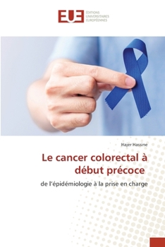 Le cancer colorectal à début précoce