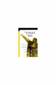 Hardcover The Stages of Age: Performing Age in Contemporary American Culture Book