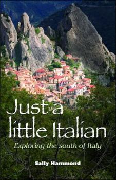 Paperback Just a Little Italian: Exploring the South of Italy Book