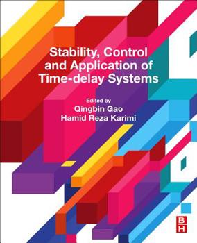 Paperback Stability, Control and Application of Time-Delay Systems Book