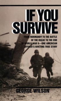 Mass Market Paperback If You Survive: From Normandy to the Battle of the Bulge to the End of World War II, One American Officer's Riveting True Story Book