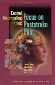 Hardcover Central Neuropathic Pain: Focus on Poststroke Pain Book