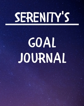 Paperback Serenity's Goal Journal: 2020 New Year Planner Goal Journal Gift for Serenity / Notebook / Diary / Unique Greeting Card Alternative Book