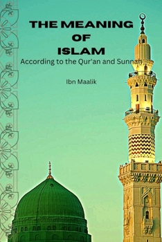 Paperback The Meaning of Islam: According to the Qur'an and Sunnah Book