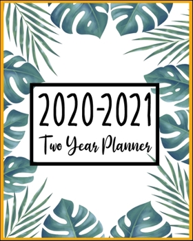 2020-2021 Monthly Planner: 24 Months Calendar, 2 Year Appointment Calendar, Business Planners, Agenda Schedule Organizer Logbook and Journal Cute Floral cover (2020-2021 Monthly planner)