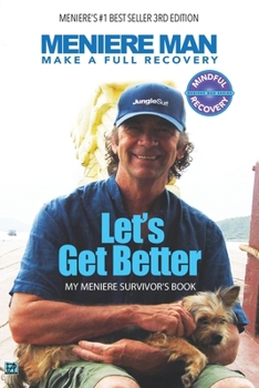 Paperback Meniere Man. Let's Get Better.: My Meniere Survivor's Book. Book