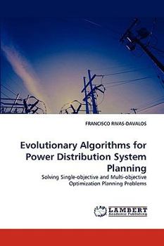 Paperback Evolutionary Algorithms for Power Distribution System Planning Book