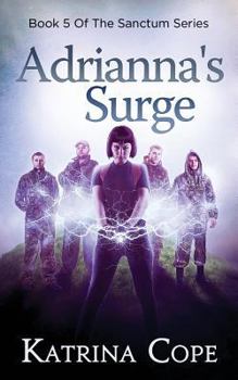 Adrianna's Surge - Book #5 of the Sanctum