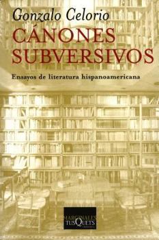 Paperback Canones subversivos. Ensayos de literatura hispanoamericana (Spanish Edition) [Spanish] Book