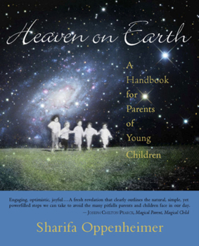Paperback Heaven on Earth: A Handbook for Parents of Young Children Book