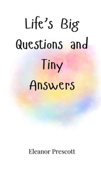 Hardcover Life's Big Questions and Tiny Answers Book