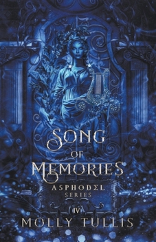 Song of Memories (The Asphodel) - Book #4 of the Asphodel