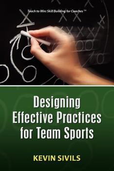 Paperback Designing Effective Practices for Team Sports Book