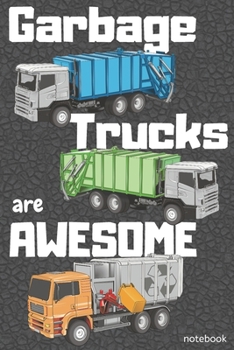 Paperback Garbage Trucks Are Awesome: Cute Gift For Toddlers, Preschool, Kindergarten Small Lined Notebook (6" x 9") Book