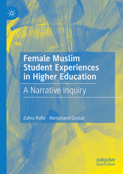 Hardcover Female Muslim Student Experiences in Higher Education: A Narrative Inquiry Book