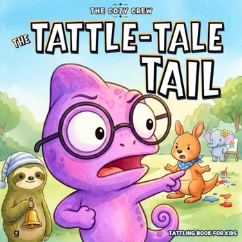 Tattling Book for Kids About Knowing When to Tell and When to Help: A Cozy Preschool Social Skills Story About Self-Regulation, Friendship, and Big ... Emotional Learning Books for Kids Ages 3-6)