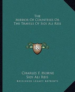 Paperback The Mirror Of Countries Or The Travels Of Sidi Ali Reis Book