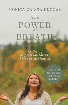 Paperback The Power of Breath: The Gift of Self-Actualization Through Meditation Book