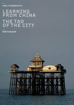 Paperback Learning from China: The Tao of the City Book