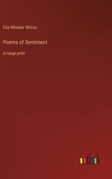 Hardcover Poems of Sentiment: in large print Book