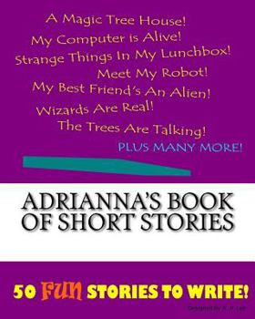 Paperback Adrianna's Book Of Short Stories Book