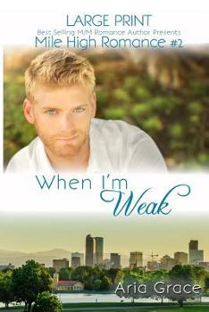 Paperback When I'm Weak Large Print: M/M Romance [Large Print] Book