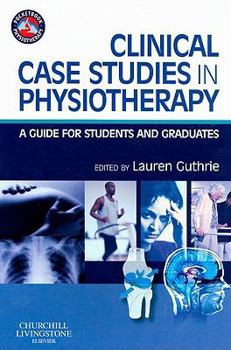 Vinyl Bound Clinical Case Studies in Physiotherapy: A Guide for Students and Graduates Book