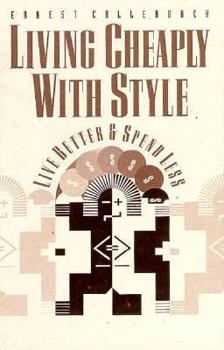 Paperback Living Cheaply with Style: Live Better and Spend Less Book