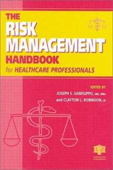 Hardcover The Risk Management Handbook for Healthcare Professionals Book