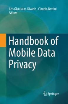 Paperback Handbook of Mobile Data Privacy Book