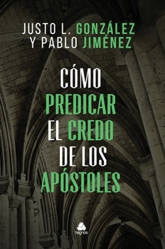 Paperback Como Predicar El Credo de Los Apostoles [Spanish] Book