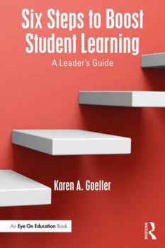 Paperback Six Steps to Boost Student Learning: A Leader's Guide Book