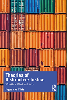 Paperback Theories of Distributive Justice: Who Gets What and Why Book